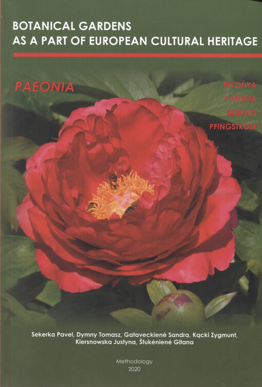 Botanical gardens as a part of European cultural heritage. Paeonia (pivoňka, piwonia, bijūnas, Pfingstrose) : methodology