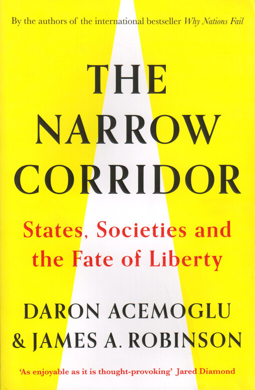 The narrow corridor : states, societies, and the fate of liberty