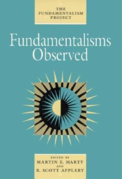 Fundamentalisms Observed (The Fundamentalism Project)