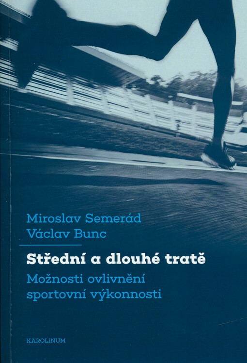 Střední a dlouhé tratě : možnosti ovlivnění sportovní výkonnosti
