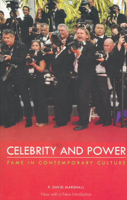 Celebrity and power : fame in contemporary culture