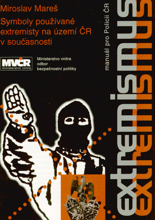 Symboly používané extremisty na území ČR v současnosti : manuál pro Policii ČR