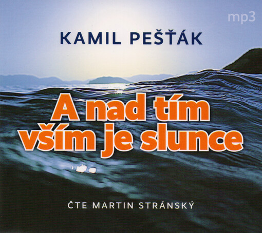 A nad tím vším je slunce, aneb, Když se kruh uzavřel II