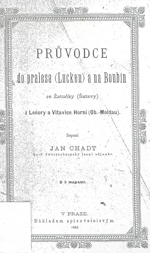 Průvodce do pralesa (Lucken) a na Boubín ze Žatuňky (Šatavy) z Lenory a Vltavice Horní (Ob.-Moldau)