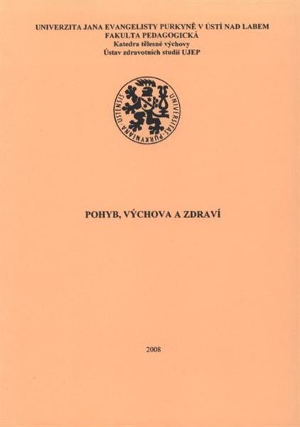 Pohyb, výchova a zdraví : sborník příspěvků z mezinárodního vědeckého semináře 