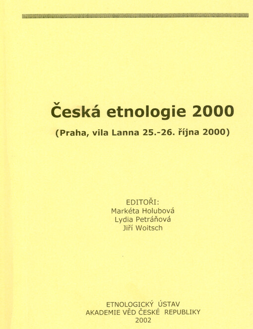 Česká etnologie 2000: (Praha, vila Lanna 25. - 26. října 2000)