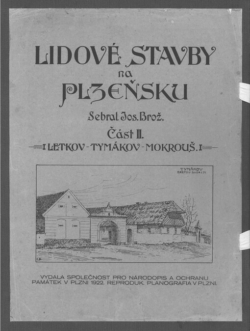 Lidové stavby na Plzeňsku. Část II., Letkov, Tymákov, Mokrouš