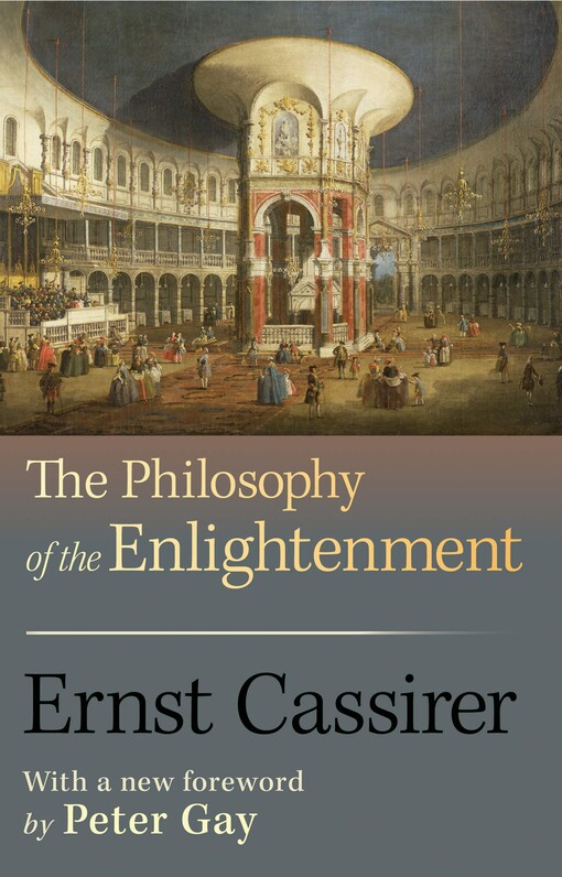 The Philosophy of the Enlightenment: (Updated) (Princeton Classic Editions)