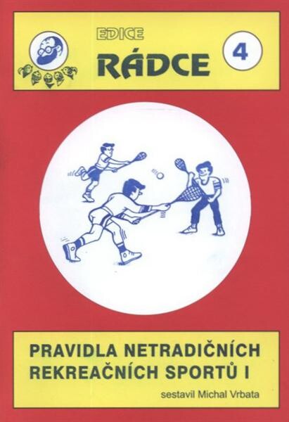 Pravidla netradičních rekreačních sportů I