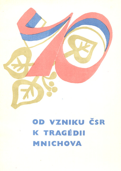 Od vzniku ČSR k tragédii Mnichova (příspěvek k událostem na Strakonicku)