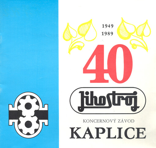 40 let Jihostroje Kaplice