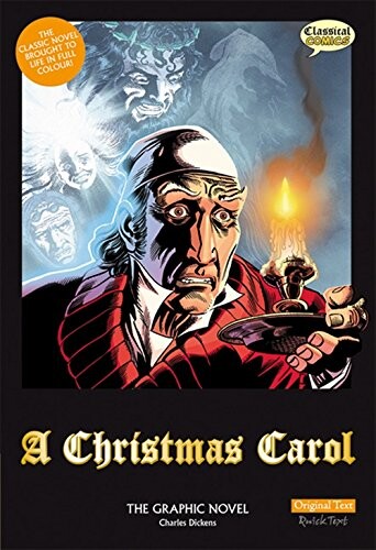 A Christmas Carol : the graphic novel : original text version