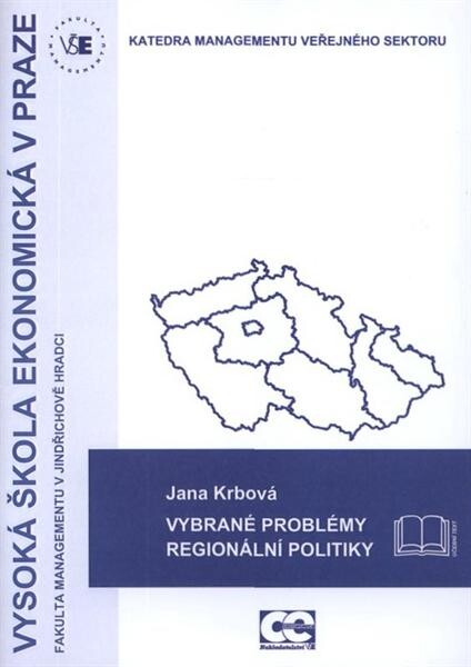 Vybrané problémy regionální politiky : sylaby k e-learningovému studijnímu textu pro kurz regionální management
