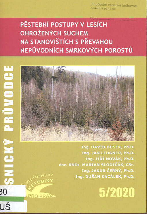 Pěstební postupy v lesích ohrožených suchem na stanovištích s převahou nepůvodních smrkových porostů : certifikovaná metodika