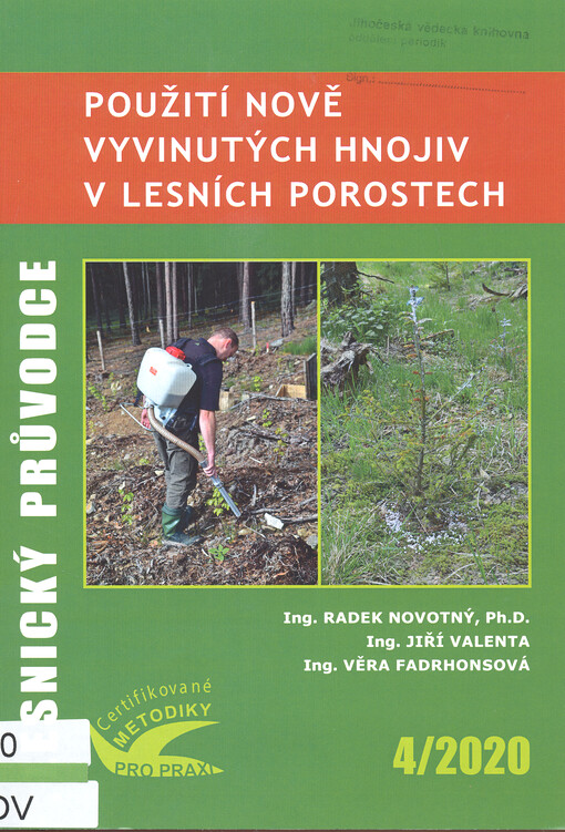 Použití nově vyvinutých hnojiv v lesních porostech : certifikovaná metodika