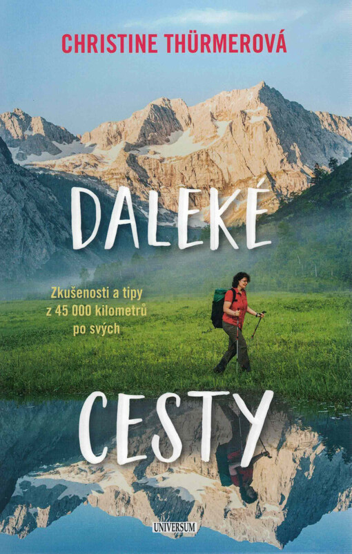 Daleké cesty : zkušenosti a tipy z 45 000 kilometrů po svých