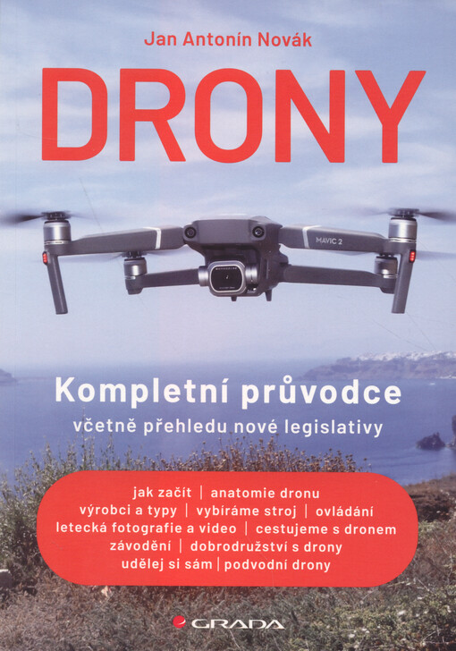Drony : kompletní průvodce včetně přehledu nové legislativy