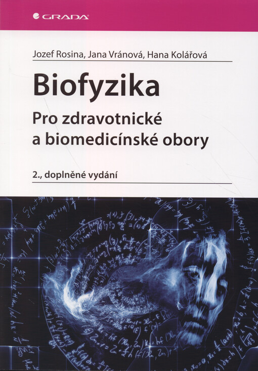 Biofyzika : pro zdravotnické a biomedicínské obory