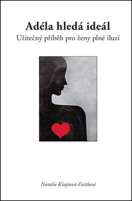 Adéla hledá ideál: užitečný příběh pro ženy plné iluzí
