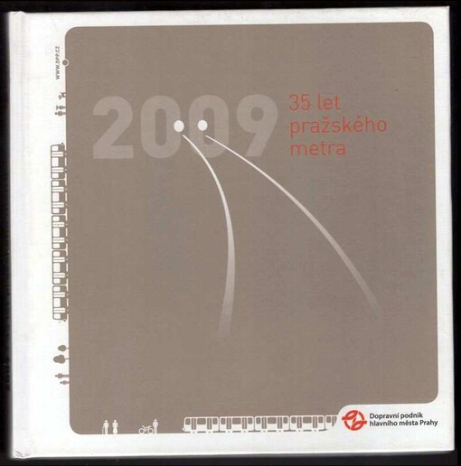 2009 - 35 let pražského metra