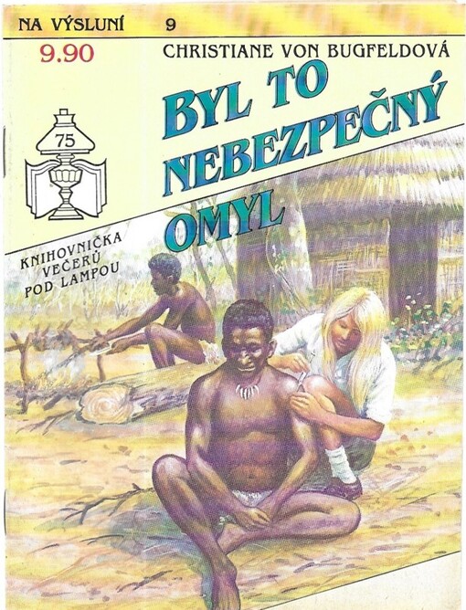 Byl to nebezpečný omyl