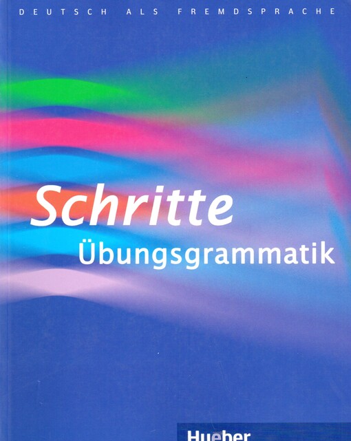Schritte : Übungsgrammatik : Niveau A1-B1