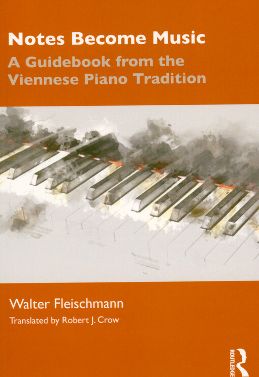 Notes become music : a guidebook from the Viennese piano tradition