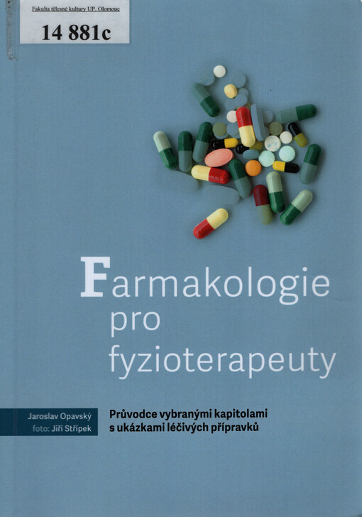 Farmakologie pro fyzioterapeuty : průvodce vybranými kapitolami s ukázkami léčivých přípravků