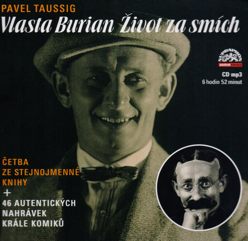 Vlasta Burian - život za smích : četba ze stejnojmenné knihy + 46 autentických nahrávek krále komiků