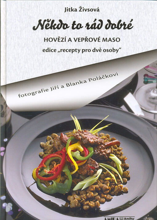 Někdo to rád dobré : hovězí a vepřové maso