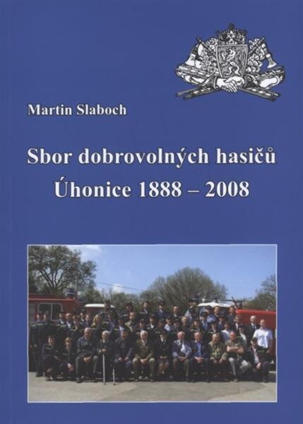 Sbor dobrovolných hasičů Úhonice 1888-2008