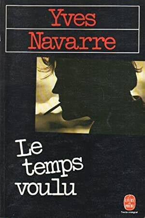 Le Temps Voulu (French Edition)