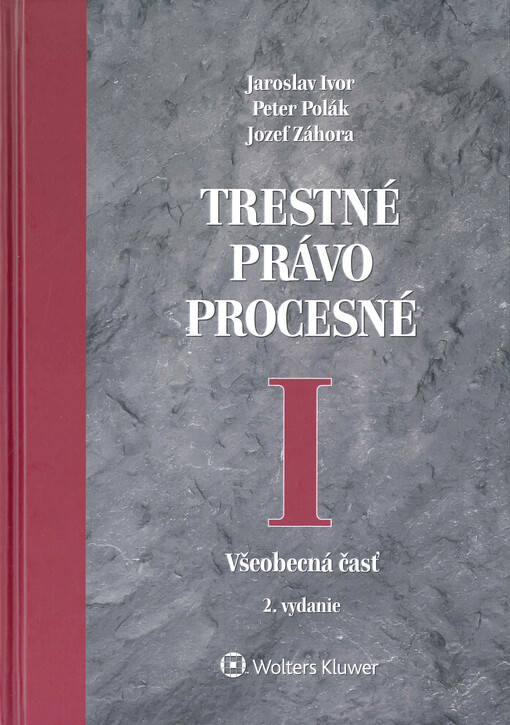 Trestné právo procesné. I, Všeobecná časť