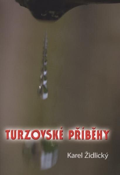 Turzovské příběhy : [sborník svědectví]