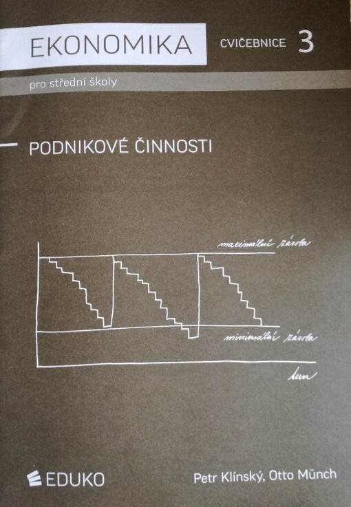 Ekonomika pro střední školy : cvičebnice. 3, Podnikové činnosti