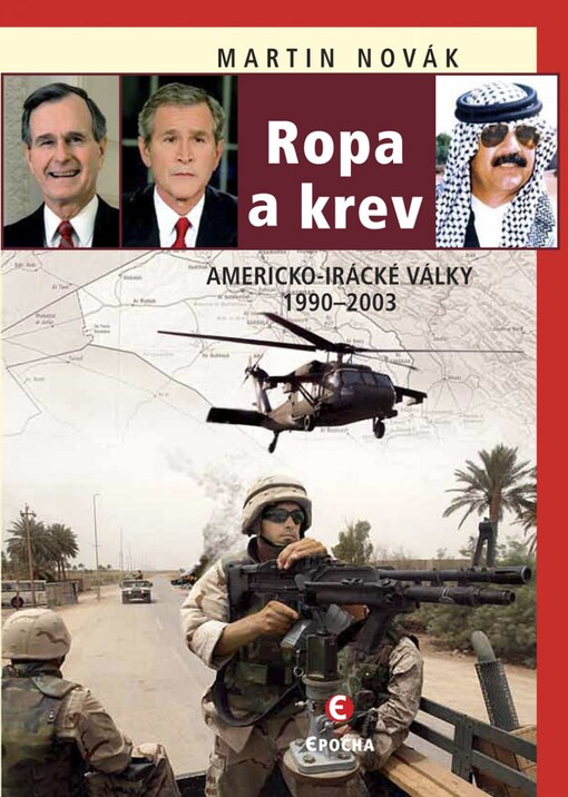 Ropa a krev : americko-irácké války 1990-2003