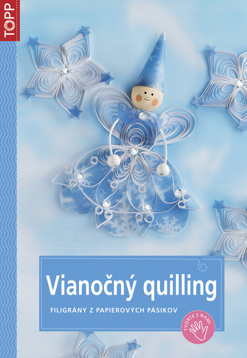 Vianočný quilling : filigrány z papierových pásikov