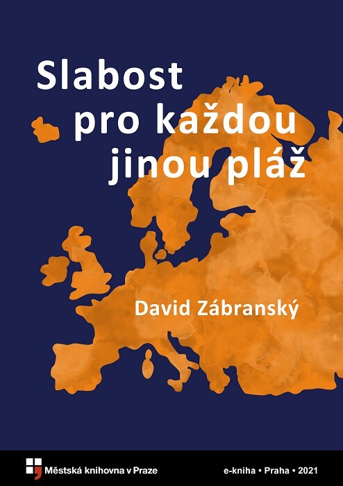 Slabost pro každou jinou pláž :poznámky k moři, smíchu a duchu doby