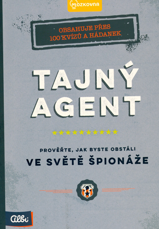 Tajný agent : prověřte, jak byste obstáli ve světě špionáže