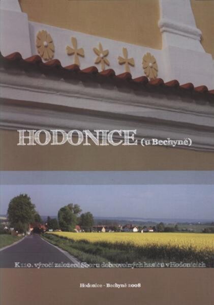 Hodonice u Bechyně : k 110. výročí založení Sboru dobrovolných hasičů