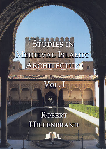 Studies in Medieval Islamic Architecture, Volume I