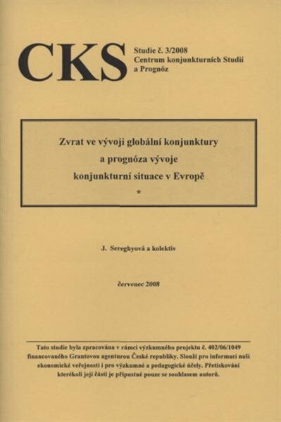 Zvrat ve vývoji globální konjunktury a prognóza vývoje konjunkturní situace v Evropě
