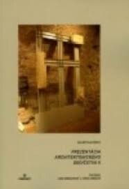 Prezentácia architektonického dedičstva II : (ochrana historických typologických druhov, ako predpoklad zachovania diverzity architektonického dedičstva)