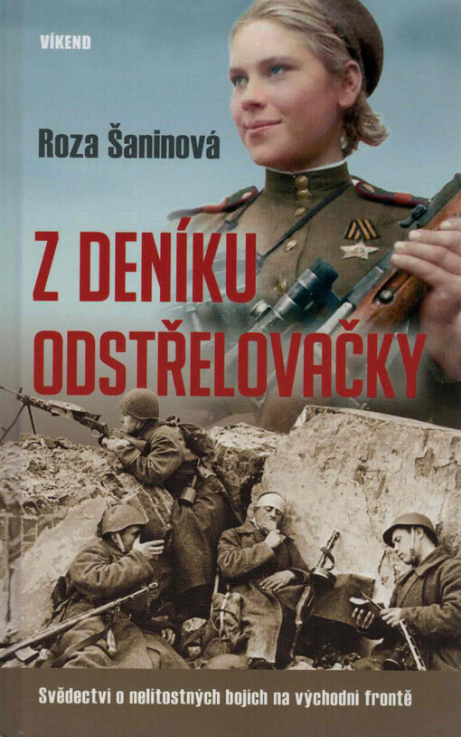 Z deníku odstřelovačky : svědectví o nelítostných bojích na východní frontě