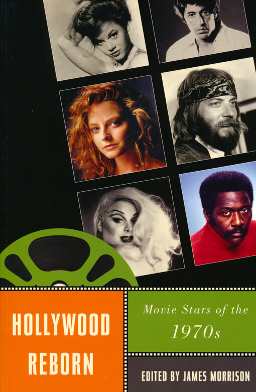 Hollywood reborn : movie stars of the 1970s