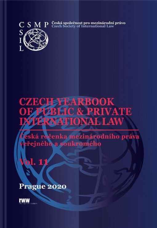 Czech yearbook of public & private international law = Česká ročenka mezinárodního práva veřejného a soukromého. Vol. 11