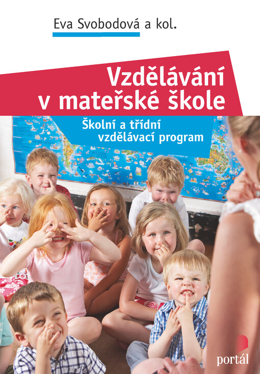 Vzdělávání v mateřské škole : školní a třídní vzdělávací program