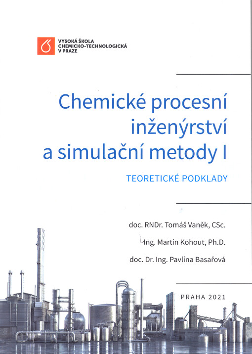 Chemické procesní inženýrství a simulační metody I : teoretické podklady
