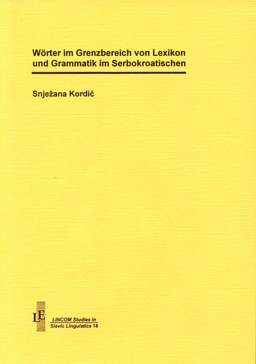 Wörter im Grenzbereich von Lexikon und Grammatik im Serbokroatischen