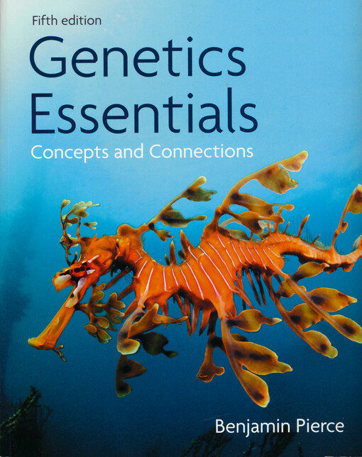 Genetics esentials : concepts and connections